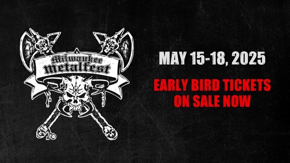 MILWAUKEE METAL FEST Announces Early Bird Tickets for 2025